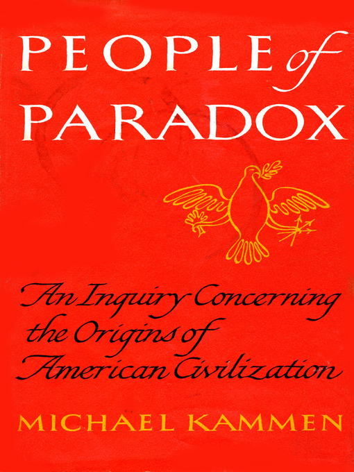 Title details for People of Paradox by Michael Kammen - Available